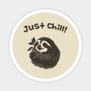 Sloth: Just Chill Design Magnet